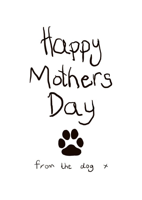 From the dog Dog Mothers Day Card 39256 created by LoveLivB
