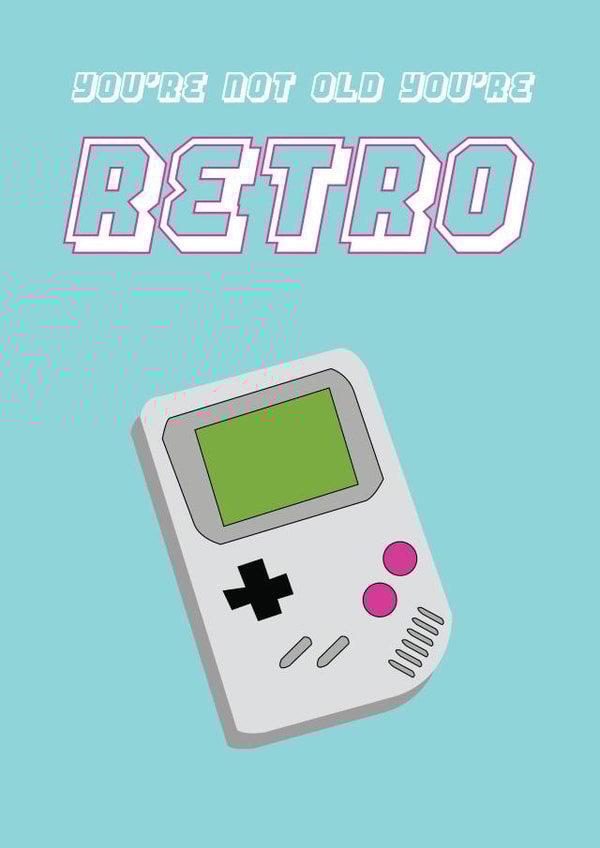 You're Not Old You're Retro - Happy Birthday Card 1000 created by @Laura Lonsdale Designs