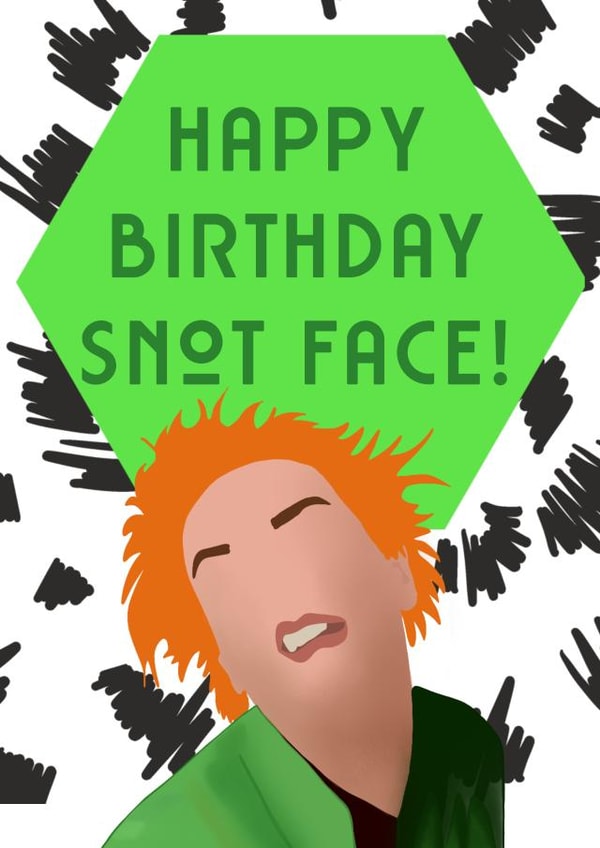 Snot face Birthday card created by Accidental Artist