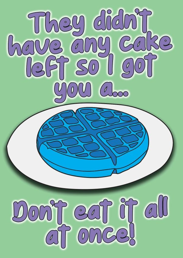 rude blue waffle Birthday Card 21077 created by Comic Cards
