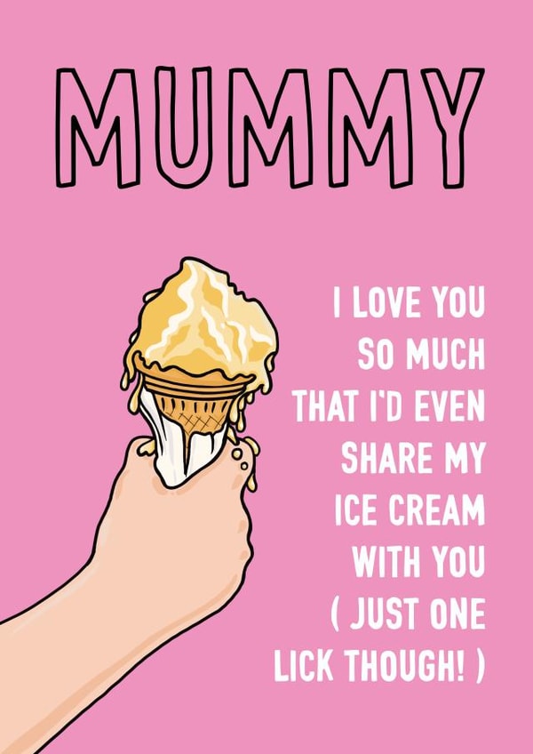 Mummy Love Ice Cream Card created by Adam Regester