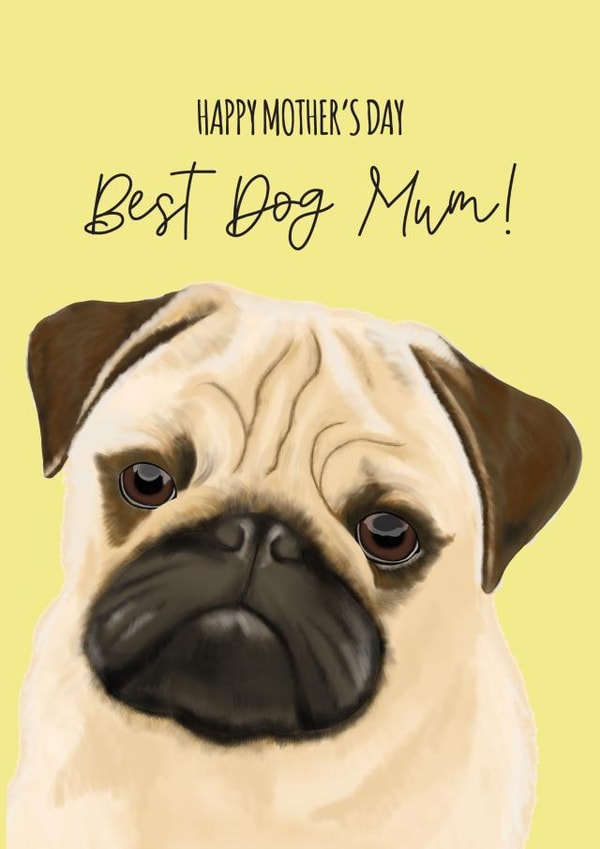 dog mum pug Mothers Day Card 31375 created by Duckduckle Design