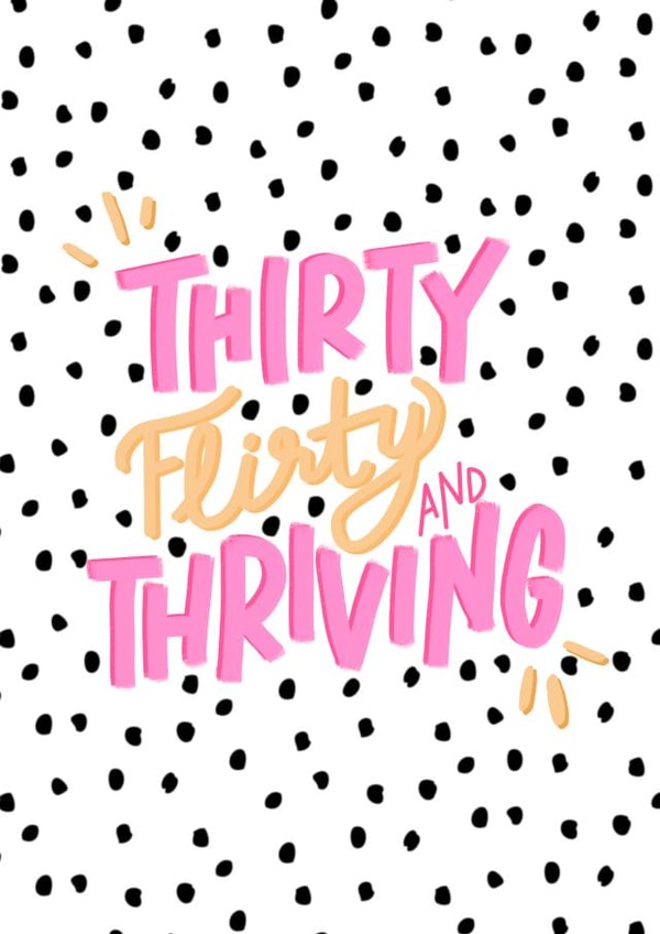 thirty flirty Birthday Card 21969 created by Pretty Average