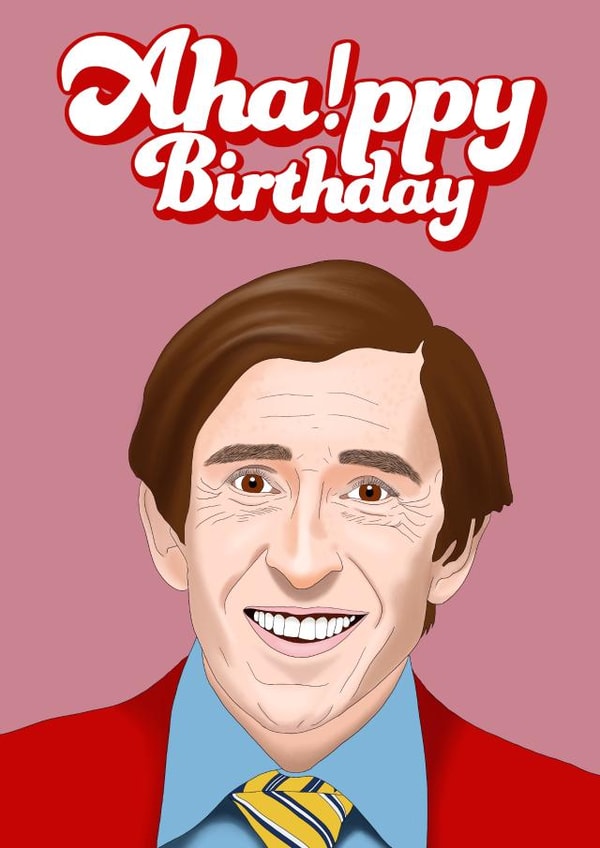 Alan partridge  Aha Birthday Card 21132 created by Alexa Makes Cards