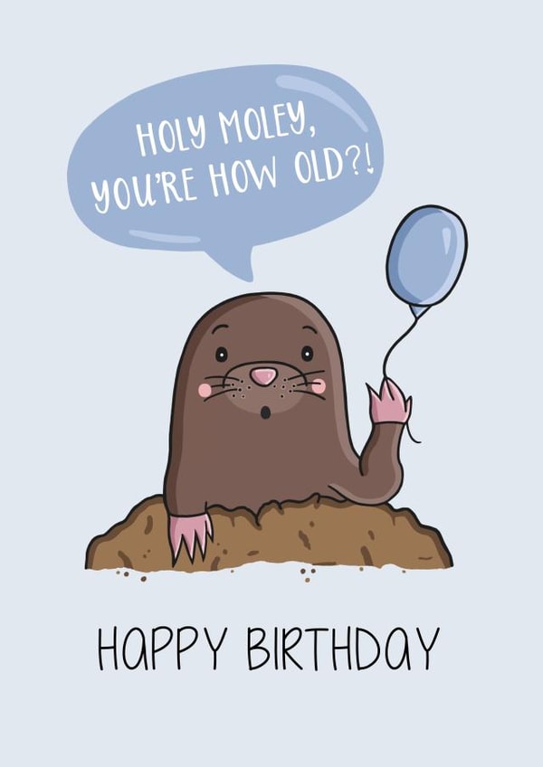 Holey Moley Mole Birthday Card 17306 created by Creaternet