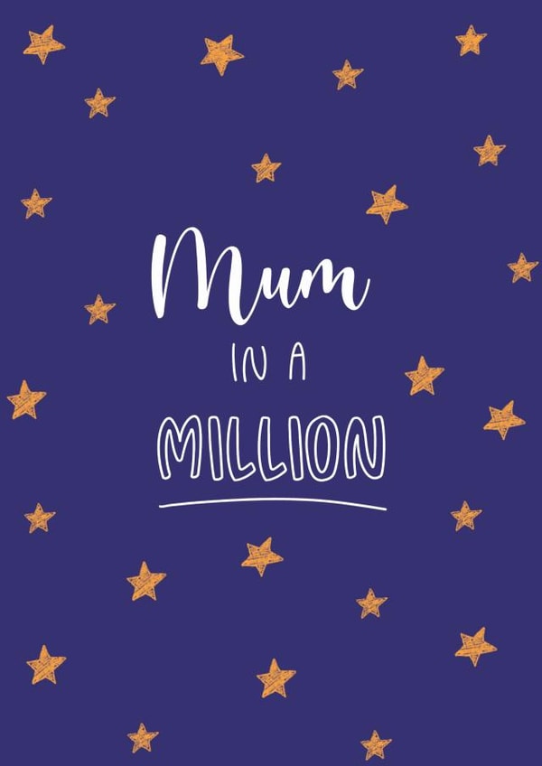 Cute Mothers Day Card - Mum - Stars - Mum In A Million created by By Alice May