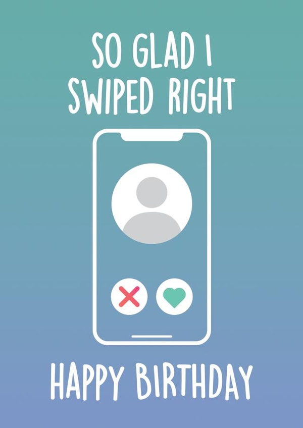 Dating App Birthday Card created by Thirty Mussels