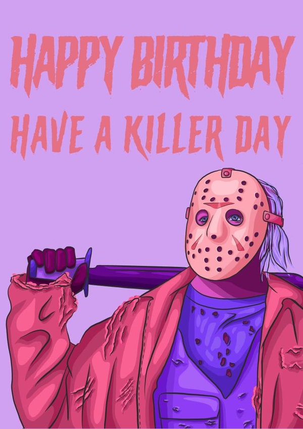 Friday 13th Killer Birthday Card 21736 created by Morgan Masters