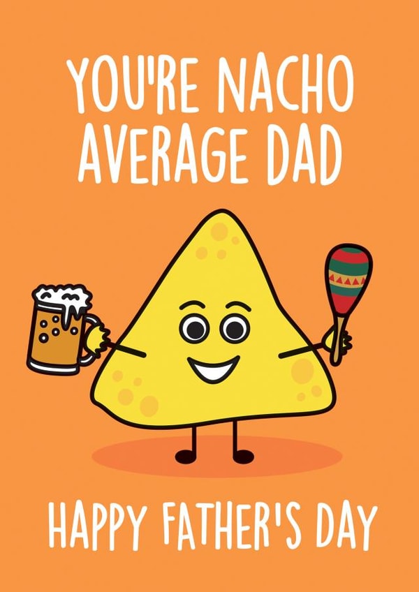 dad joke nacho Father's Day Card 31098 created by Thirty Mussels