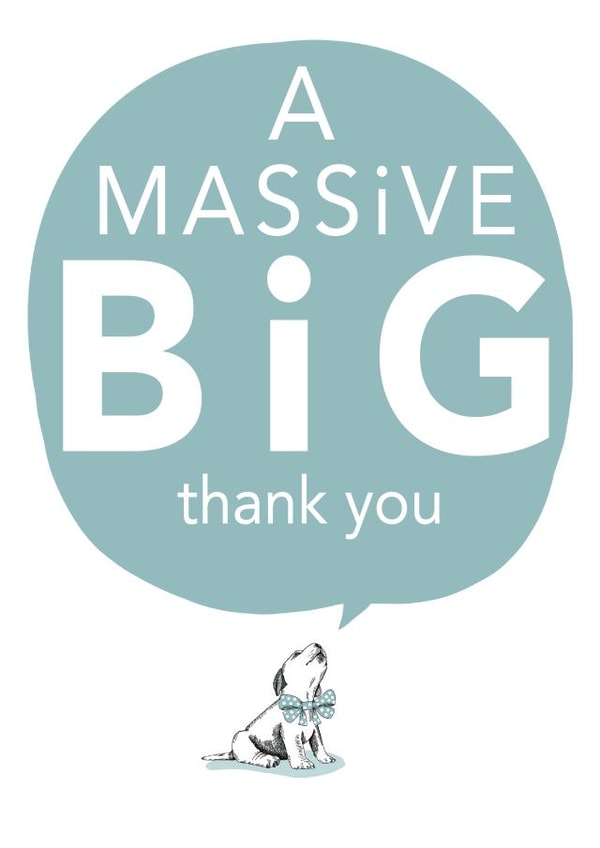 Cute Dog Thank You Card - Dog - A Massive Big Thank You created by Dotty Dog Art