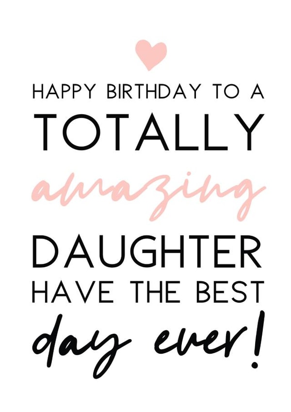 Daughter totally Birthday Card 5897 created by Word Up Creative