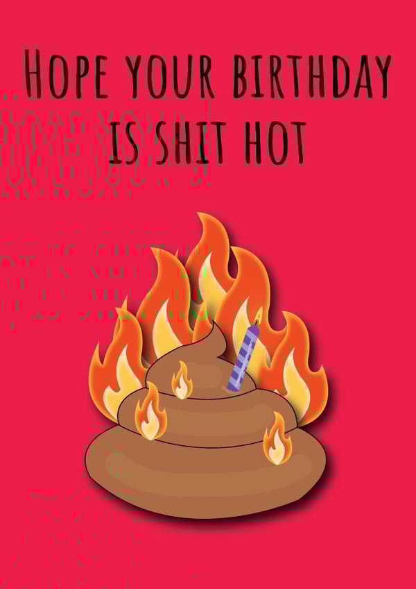 Shit Hot Birthday created by @Laura Lonsdale Designs