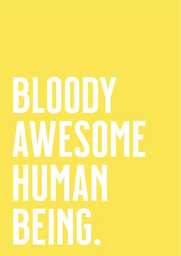 Bold Thank You Card - Congratulations Card - Bloody Awesome Human Being created by Purple Tree Designs