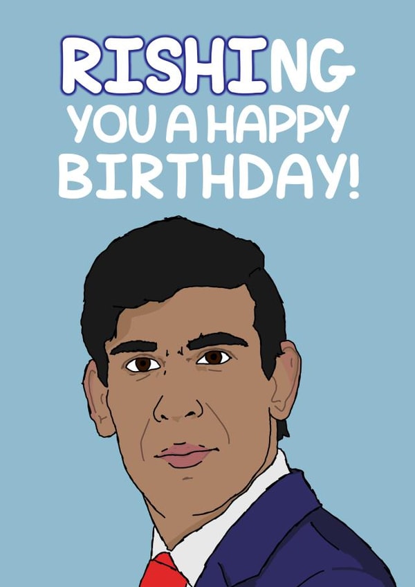 Rishi sunak Rishi Birthday Card 19332 created by NotNiceThings