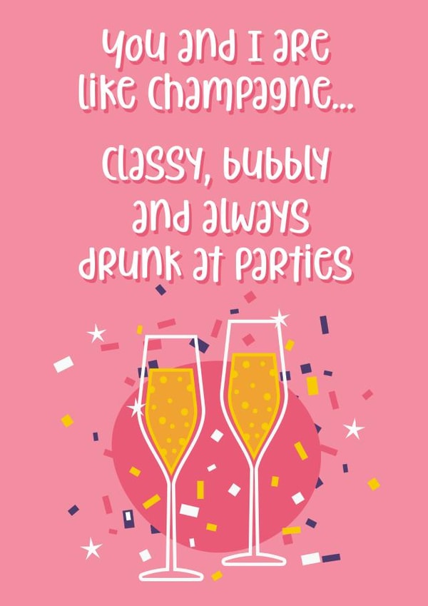 You and I are like champagne... created by Chubby Sparrow