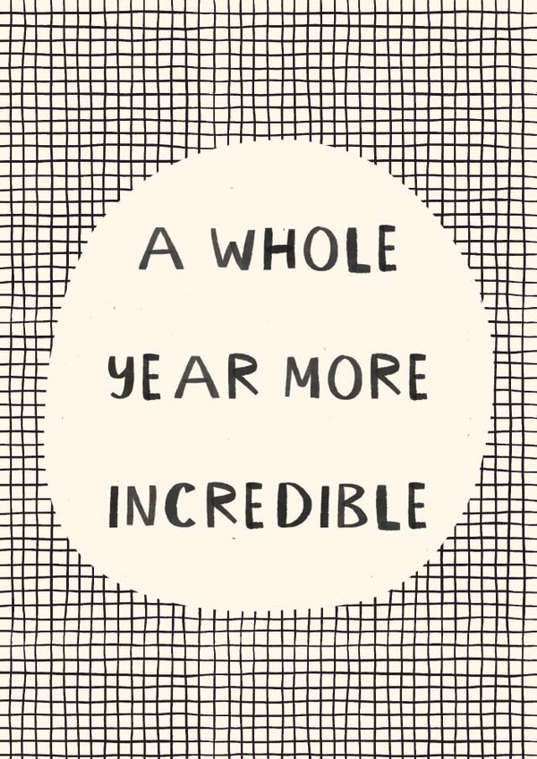 A Whole Year More Incredible Birthday Card created by Rebekah Klimuck