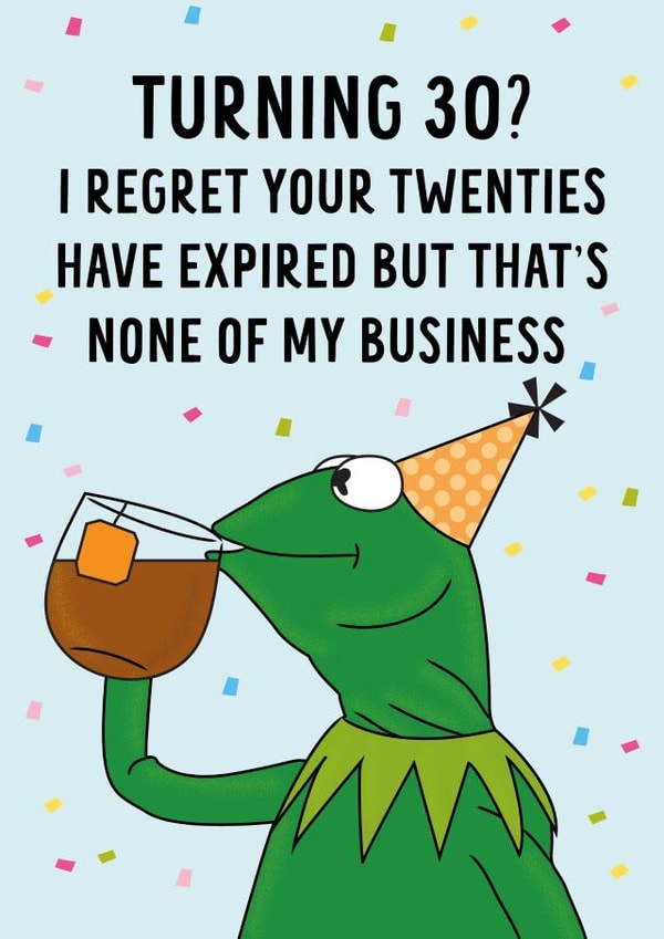 30TH Birthday Funny Kermit Frog Meme Card created by Emoticology Cards