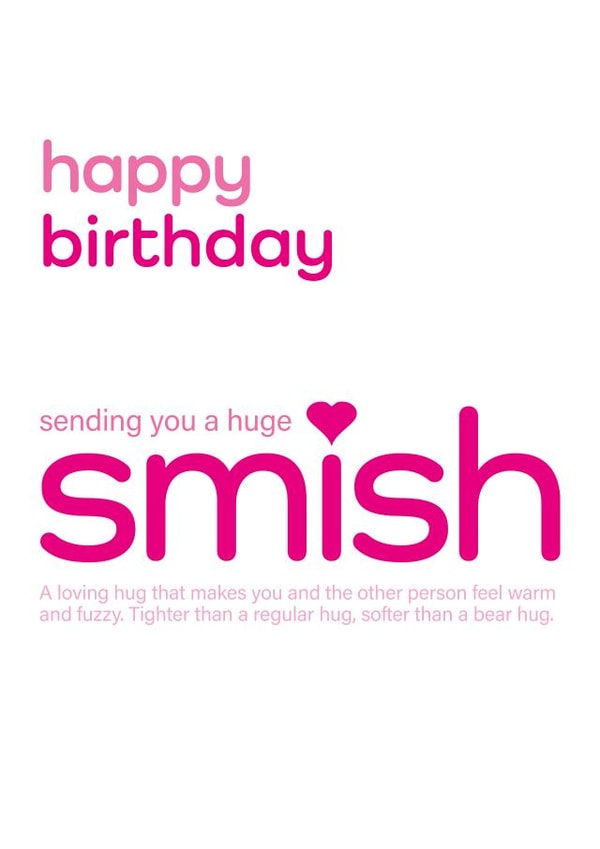 Sending a huge smish birthday card created by Lisa Jestico