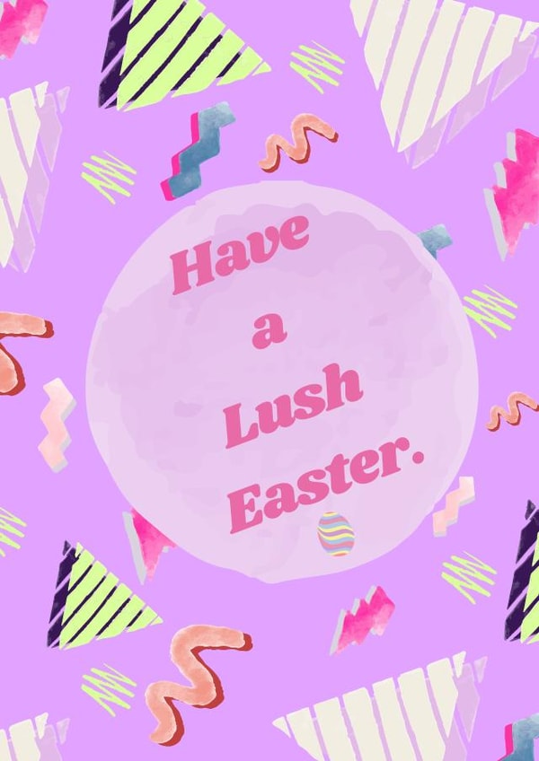 Have A Lush Easter created by Warrior&Feral