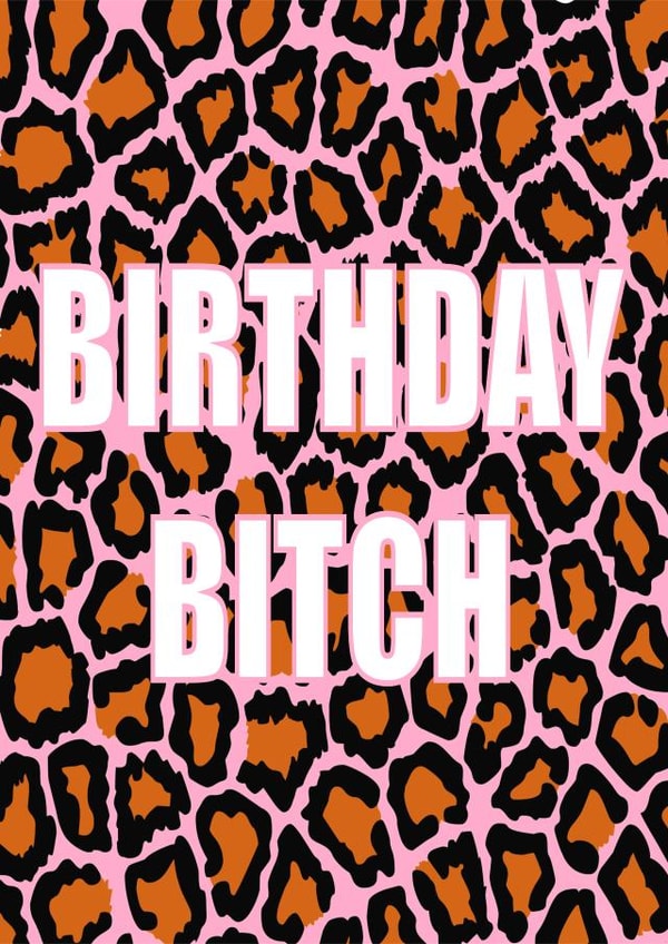 Birthday bitch card created by Keira burrell