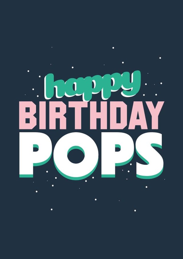 Happy Birthday to Pops created by Amy Watkinson