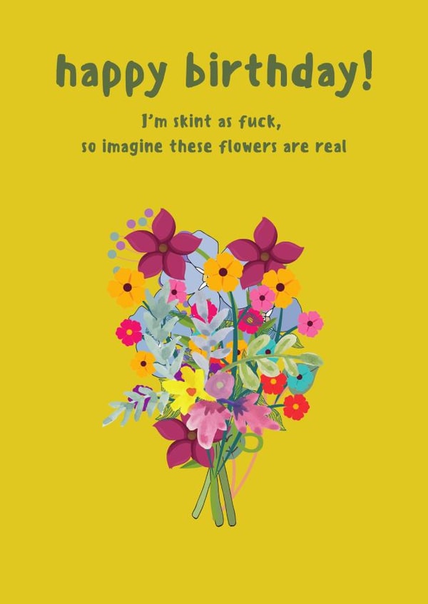 Skint As Fuck, Happy Birthday created by EalainXDesigns