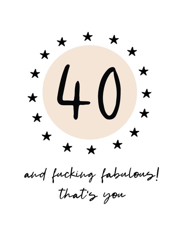 40 and fucking fabulous that's you created by Word Up Creative