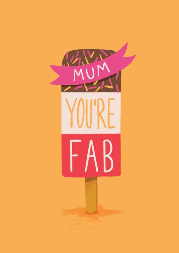 Mum You're Fab! created by Rock Paper Scissors