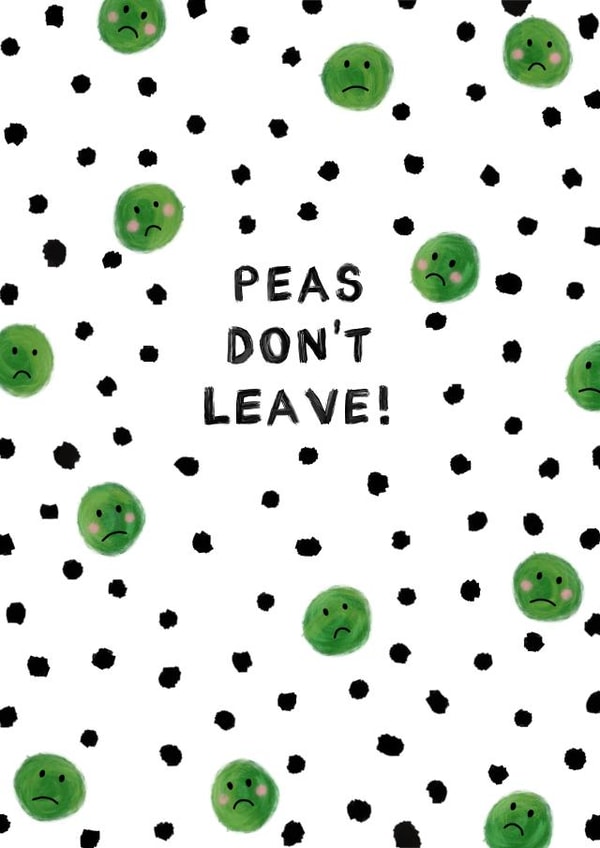 Peas Don’t Leave Leaving Card created by Dolly’s Doodles
