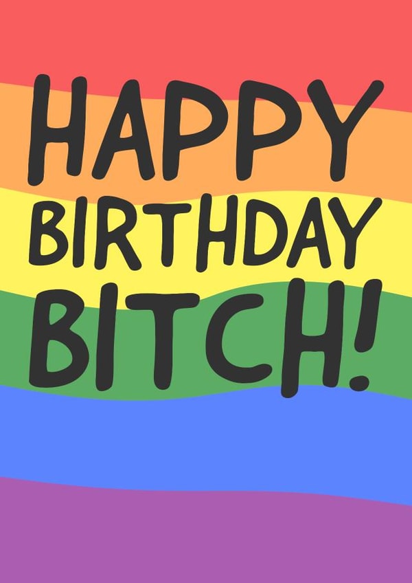 Happy Birthday Bitch created by Cards By Dan
