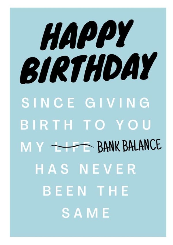 Bank balance, Birthday card created by Bitch, please...