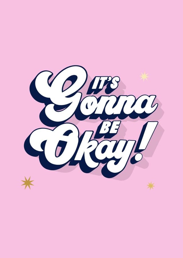 'It's Gonna Be Okay' Positivity Typography Card created by Ellen Jane LDN