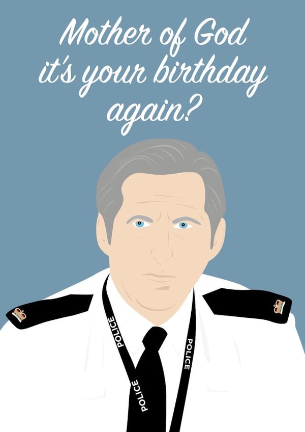 Mother of God, Line of Duty Birthday Card created by Mrs Jones Graphic Design Ltd