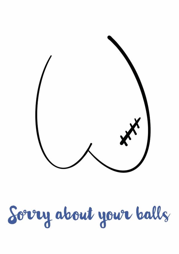 Sorry about your balls, Get Well Soon created by Fighty Pants