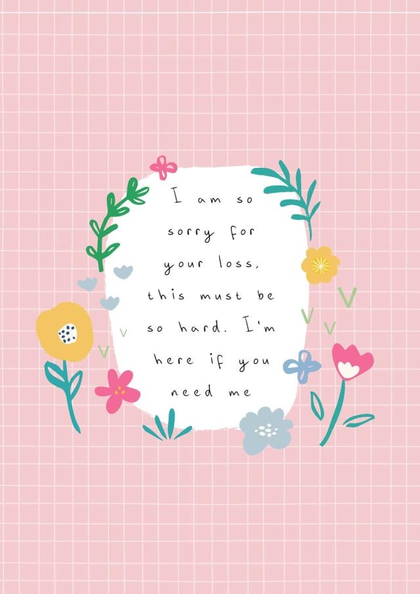 Here If You Need Me Sympathy card created by Jessica Eyre