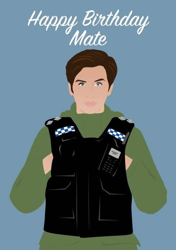 Line of Duty - Happy Birthday Mate created by Mrs Jones Graphic Design Ltd