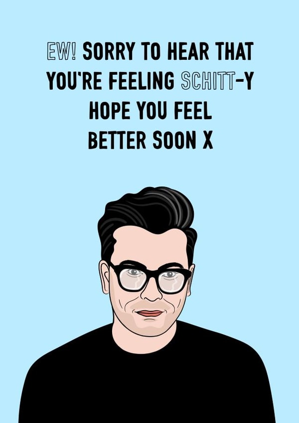 Schitt get well card created by Adam Regester