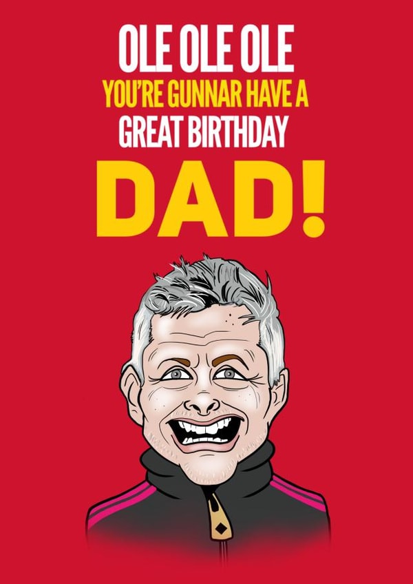 Ole Gunnar Solskjær Dad Birthday Card created by Elgo Designs