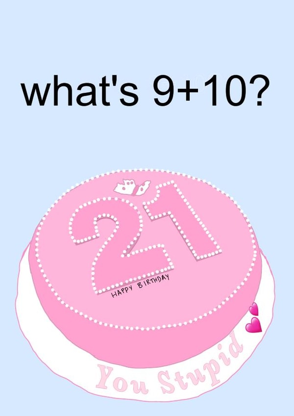 What’s 9 plus 10? Meme Birthday Card created by michaela