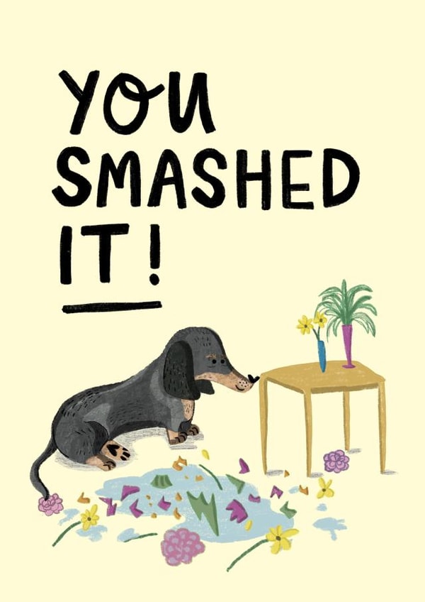 Congratulations, you absolutely smashed it cute dog card created by Faye Finney