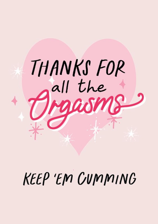 Cheeky & Rude Valentine's Day / Anniversary Card - Thanks For All The Orgasms created by Vanilla Frosting Studio