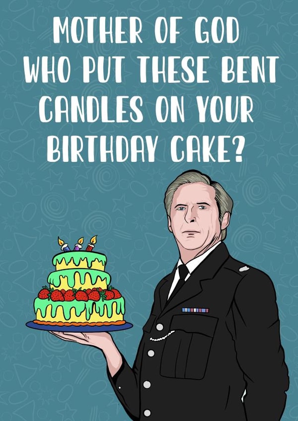 Line of duty bent candles birthday card created by Doublea