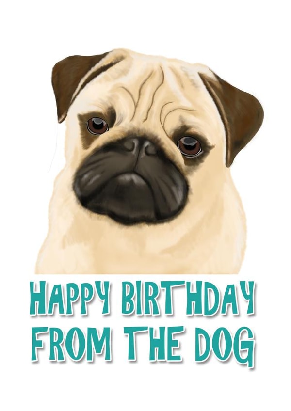 Birthday card from the dog (Pug) created by Duckduckle Design