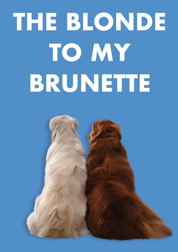 The Blonde to my Brunette created by Gracian Cards