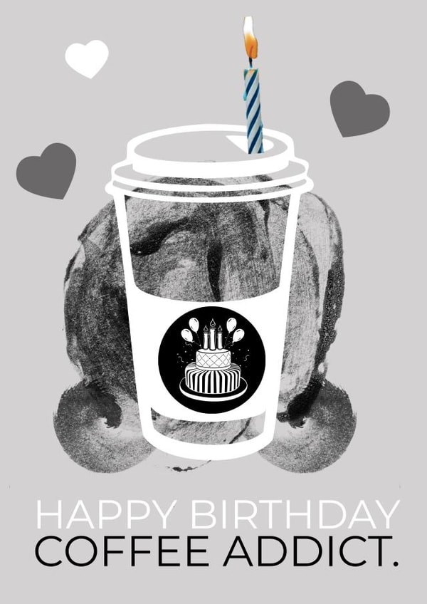 Coffee Addict Birthday Card created by Miss Fleur Tashus
