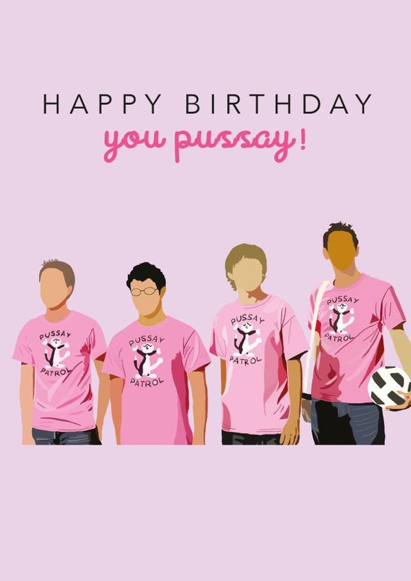P**say Patrol, Birthday Card created by Kwirk Cards