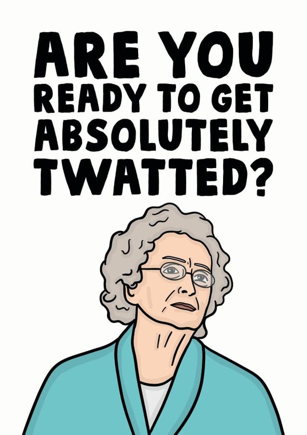 Doris Gavin And Stacey Absolutely Twatted Card created by Studio Doodles