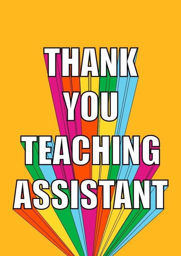 Thank You Teaching Assistant Rainbow Card created by Embers and Ink