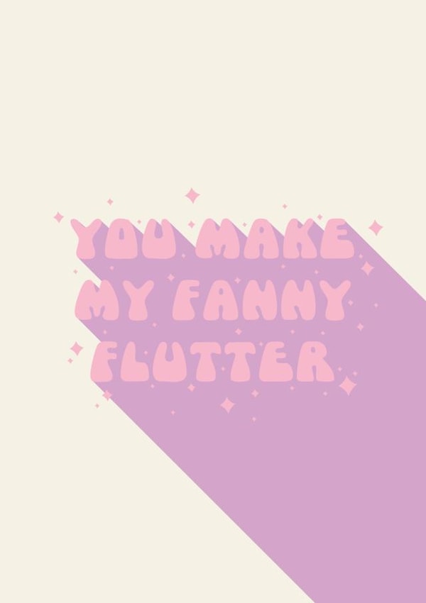 You make my fanny flutter created by Tits and Bits