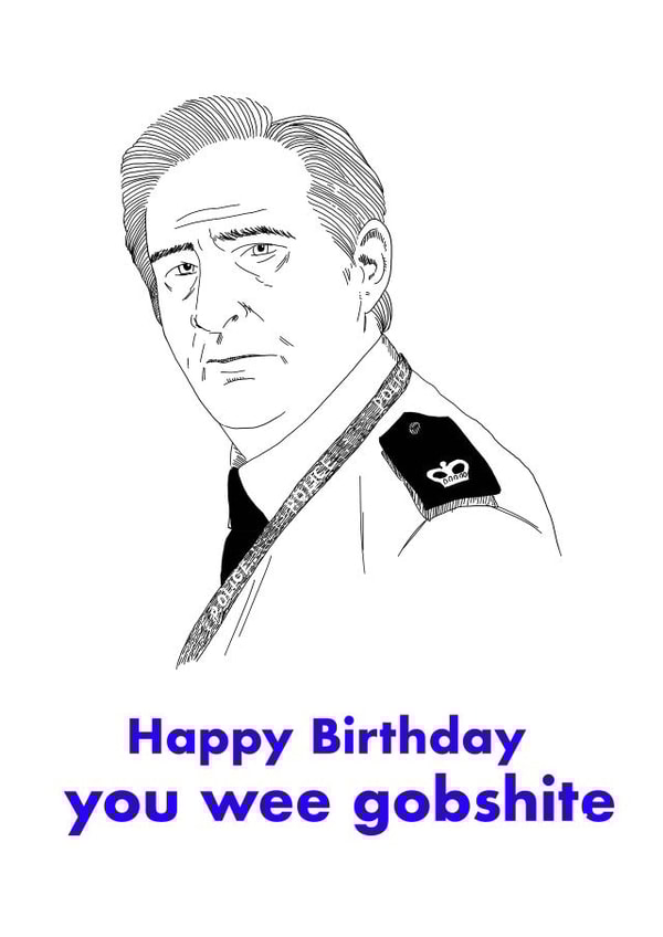 Rude Ted Line of Duty birthday card created by Princifer